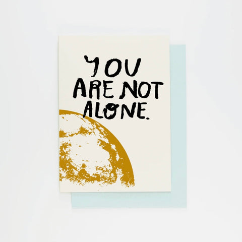 You are not Alone